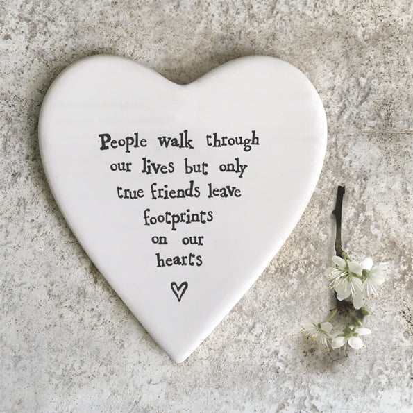 East of India Porcelain Heart Coaster 'People walk through our lives but only true friends .....'