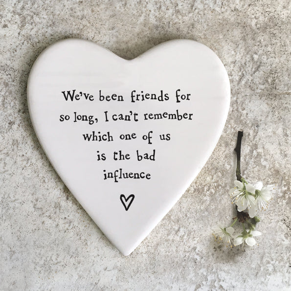 East of India Porcelain Heart Coaster 'We've been friends for so long, ...........