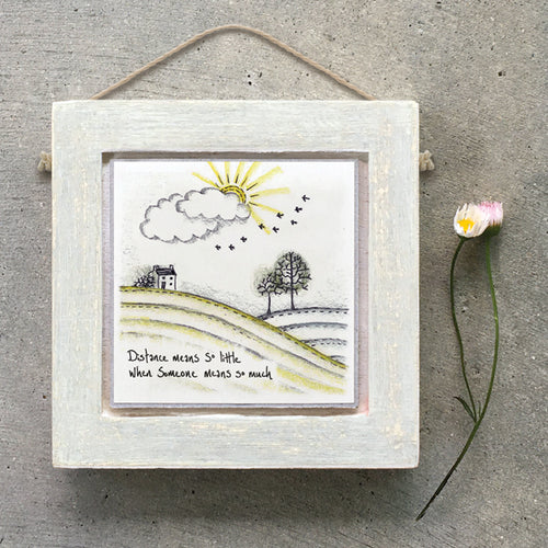 East of India Square Wooden Hanging Picture 'Distance means so little when someone means so much.'