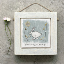 Load image into Gallery viewer, East of India Square Hanging Hare Wooden Picture 'You make me happy when skies are grey'