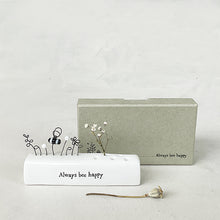 Load image into Gallery viewer, East of India Porcelain Incense/Flower Holder &#39;Always be happy&#39;