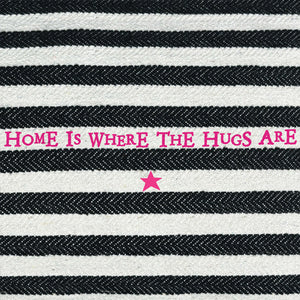 East of India Canvas 'Home is where the hugs are' Thick Stripe Cushion