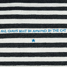 Load image into Gallery viewer, East of India Canvas &#39;All guests approved by the cat&#39;  Stripe Cushion