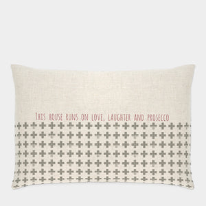 This House Runs on Love Laughter and Prosecco Rectangle Cushion East of India