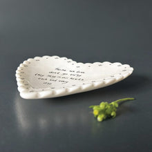 Load image into Gallery viewer, East of India White Scallop Porcelain Trinket Dish 'Those we love don't go away ......'