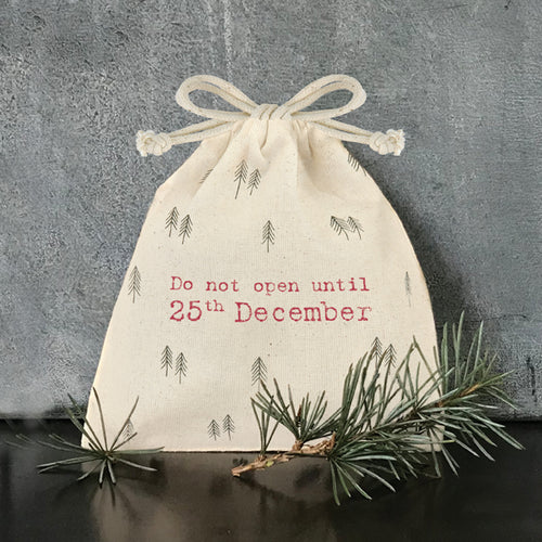 East Of India Fabric Christmas Gift Bag 'Do not open until 25th December'