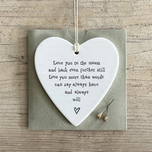 Load image into Gallery viewer, East of India Porcelain Hanging Heart &#39;Love you to the moon and back ...