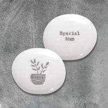 Load image into Gallery viewer, East of India Porcelain Pebble - Special Mum