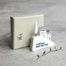 Load image into Gallery viewer, East of India Porcelain Houses on a Hill &#39; I wish you lived next door&#39; Gift Boxed