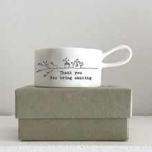 Load image into Gallery viewer, East of India Porcelain Tea Light Holder &#39;Thank You for being amazing&#39;.