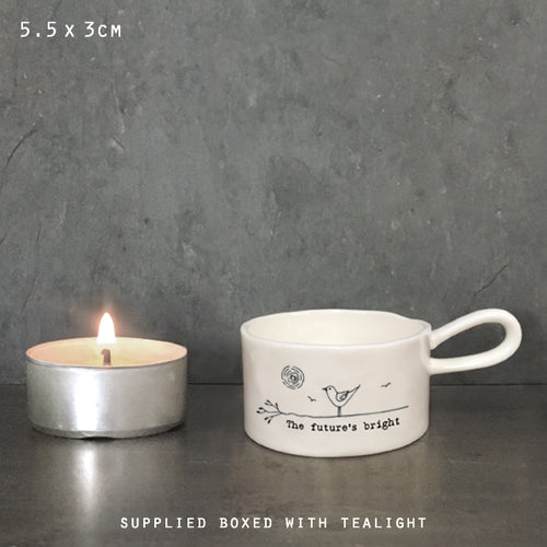 East of India Porcelain Tea Light Holder 'The futures bright'.
