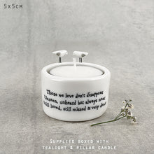 Load image into Gallery viewer, East of India Candle/Tea light holder &#39;Those we love don&#39;t disappear .......
