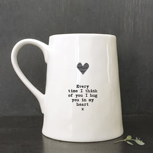 East of India Porcelain Tankard Style Mug - 'Every time I think of you I hug you in my heart'