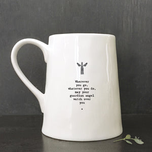 East of India Porcelain Tankard Style Mug - 'Wherever you go whatever you do, may your guardian angel........