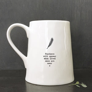 East of India Porcelain Tankard Style Mug - 'Feathers will appear when loved ones are near.'