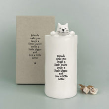 Load image into Gallery viewer, East of India Porcelain Cat Vase 'Friends make you laugh a little louder smile a little bigger and live a little better'