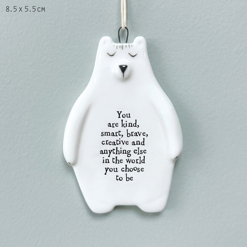East of India White Porcelain Bear 'You are kind, smart, brave, creative and anything else .....'