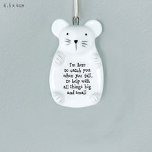 Load image into Gallery viewer, East of India White Porcelain Hanging Mouse 'I'm here to catch you if you fall'