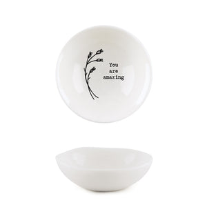 East of India Small Porcelain Bowl 'You are amazing'