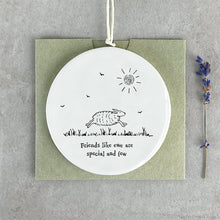 Load image into Gallery viewer, East of India Porcelain Hanging Bauble Decoration 'Friends like ewe are special and few'