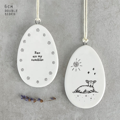 Porcelain Flat Hanging Egg with message 'Ewe are my sunshine'