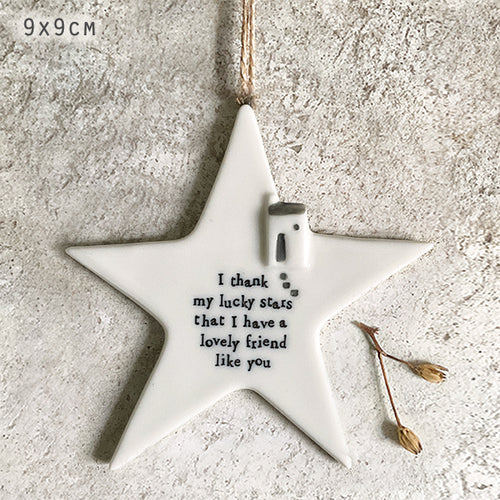 East of India Rustic Porcelain Hanging Star 'I thank my lucky stars that I have a lovely friend like you'.