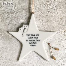 Load image into Gallery viewer, East of India White Porcelain Star &#39;How long will I love you?....&#39;