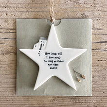 Load image into Gallery viewer, East of India White Porcelain Star &#39;How long will I love you?....&#39;