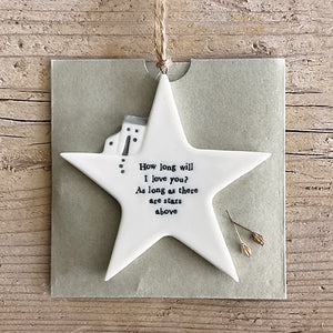 East of India White Porcelain Star 'How long will I love you?....'