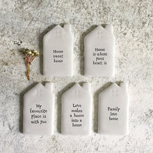 Load image into Gallery viewer, East of India Tiny Porcelain House Shape Sentiment Token