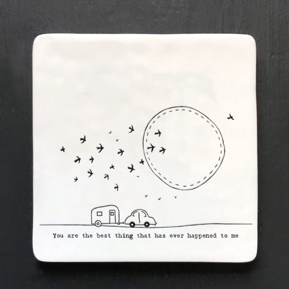 East of India Porcelain Twig Coaster ‘You are the best thing that ever happened to me'