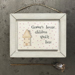 East of India Hanging Wooden Picture 'Granny's house children spoilt here'.