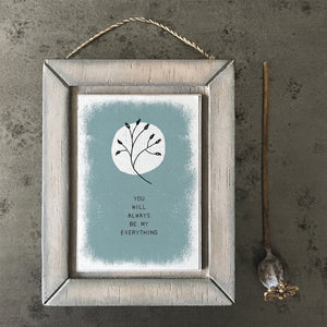 East of India  Wooden Hanging Picture 'You will always be my everything.'