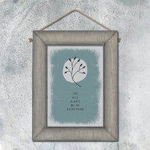 Load image into Gallery viewer, East of India  Wooden Hanging Picture &#39;You will always be my everything.&#39;