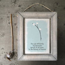 Load image into Gallery viewer, East of India  Wooden Hanging Picture &#39;You are definately my favourite person ...