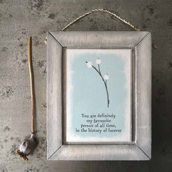 East of India  Wooden Hanging Picture 'You are definately my favourite person ...