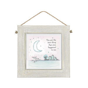 East of India Square Wooden Hanging Picture 'You are the best thing that ever happened to me.'