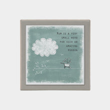 Load image into Gallery viewer, Mum Candle - &#39;Mum Is A Very Small Word For Such Sn Amazing Person&#39;