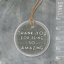 Load image into Gallery viewer, East of India Six Metal Tags - Thank You For Being So Amazing