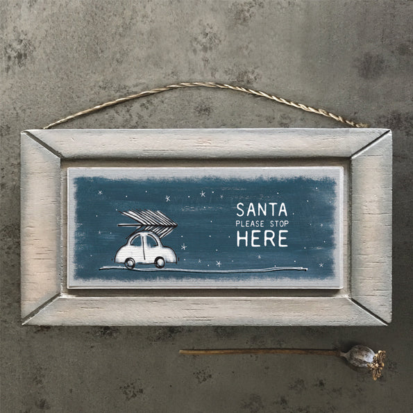 East Of India Christmas Sign - Santa Please Stop Here