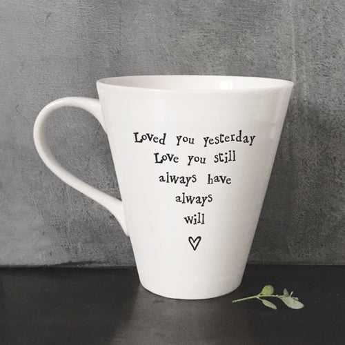 Porcelain Message Mug - Loved you Yesterday ...