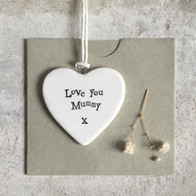 Load image into Gallery viewer, East of India Porcelain Heart - Love You Mummy