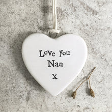Load image into Gallery viewer, Copy of East of India Porcelain Heart - Love You Nan