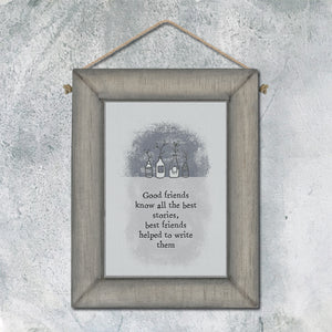 East of India  Wooden Hanging Picture 'Good friends know all the best stories...'.