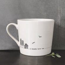 Load image into Gallery viewer, East of India Porcelain Wobbly Mug - &#39;I Bloody Love Tea&#39;