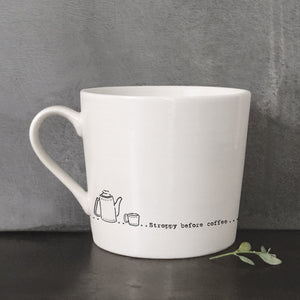 Porcelain Wobbly Mug - Stroppy Before Coffee