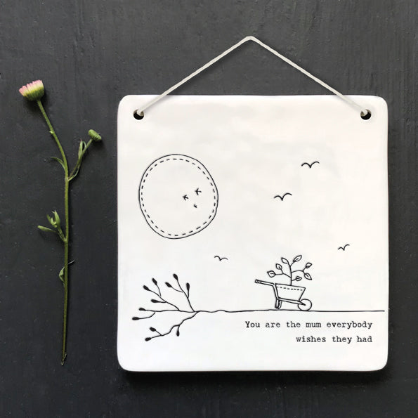 East of India Square Porcelain Hanging Twig Picture 'You are the mum everyone wishes they had'.