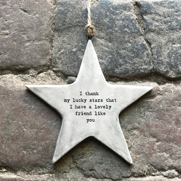 East of India Rustic Porcelain Hanging Star 'I thank my lucky stars that I have a lovely friend like you'.