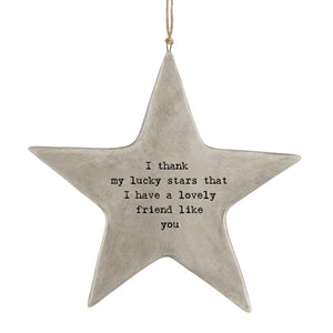 East of India Rustic Porcelain Hanging Star 'I thank my lucky stars that I have a lovely friend like you'.