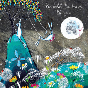 Eco Friendly Card Co Recycled Greetings Card- Be bold, Be brave, Be you Blank inside
